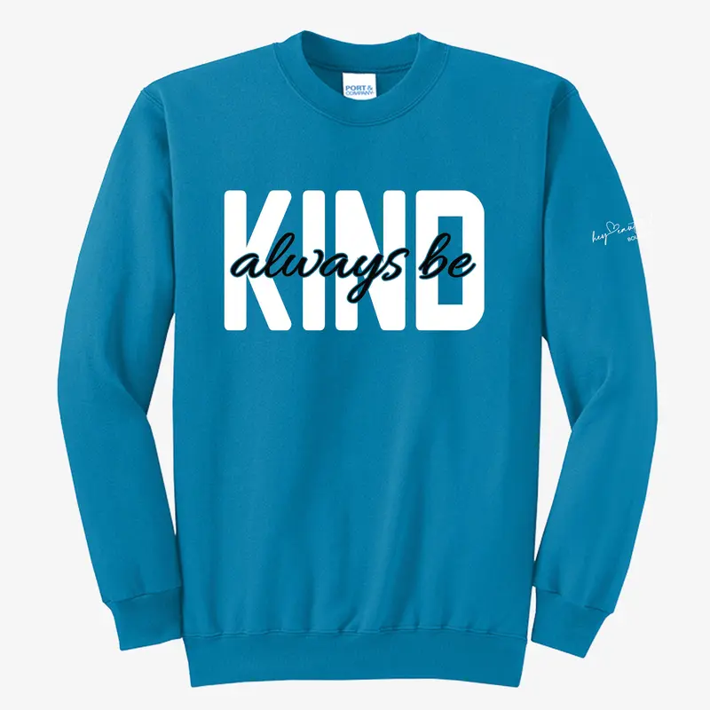 Always Be Kind Crewneck Fleece