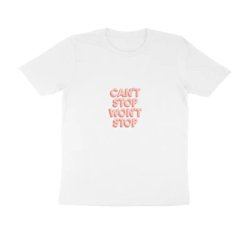 Cant Stop Wont Stop | KIBI SPORTS MERCHANDISE | HALF SLEEVE T-SHIRT - ROUND NECK